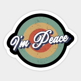 Im peace Sticker